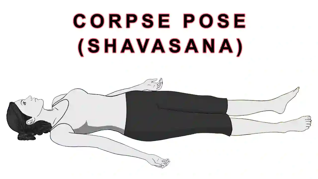 Corpse (Shavasana) Pose