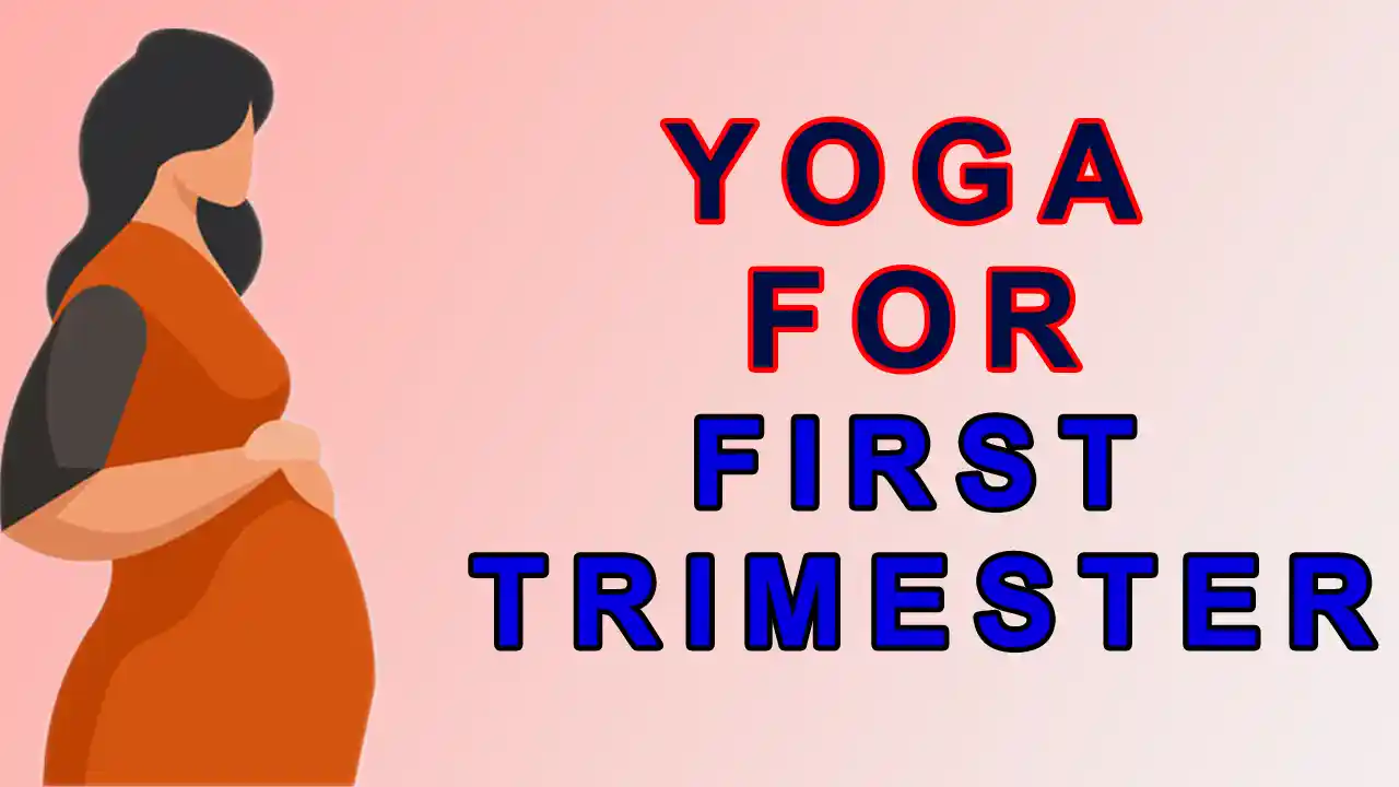 Yoga poses for the First Trimester of the Pregnant Lady