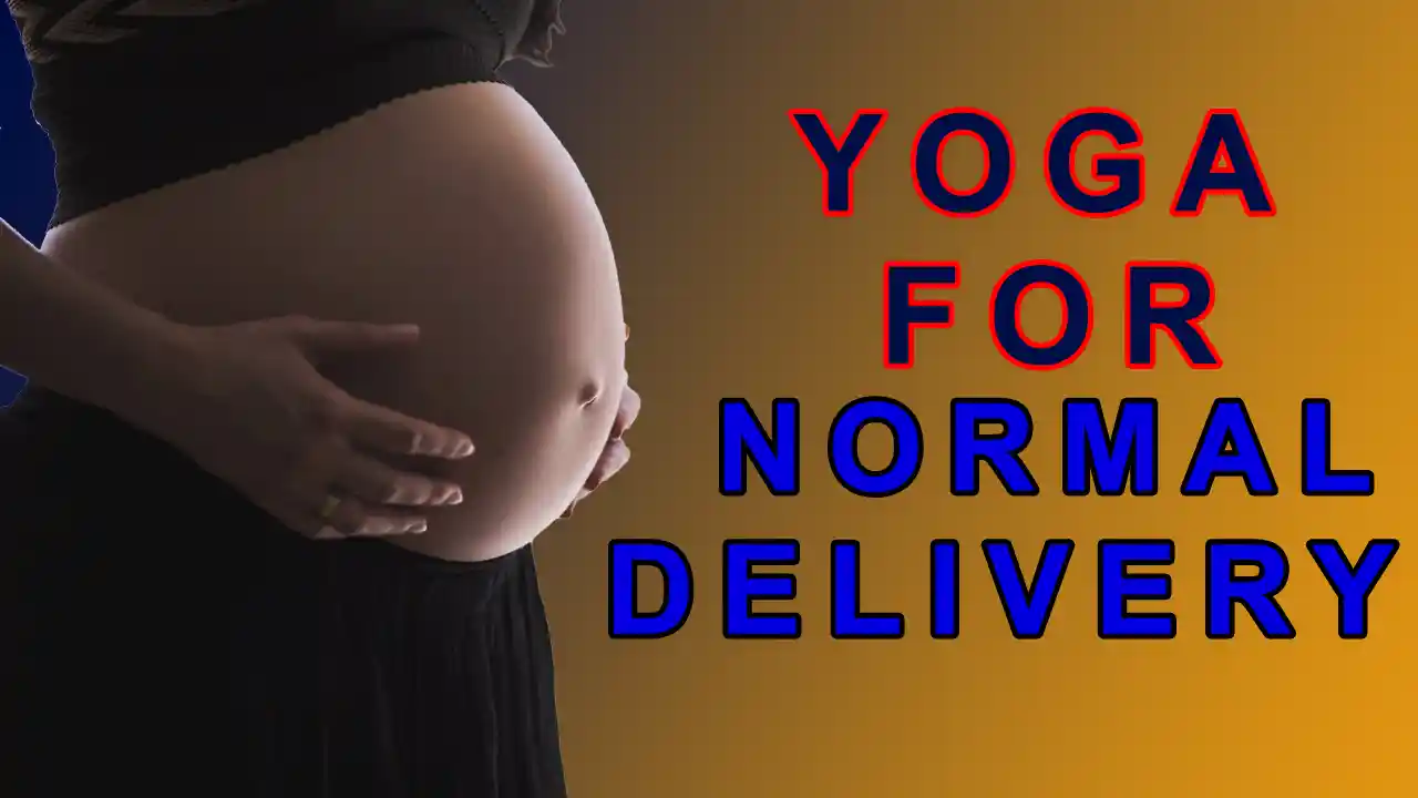 Yoga for normal (Vaginal) delivery: Increase your chances