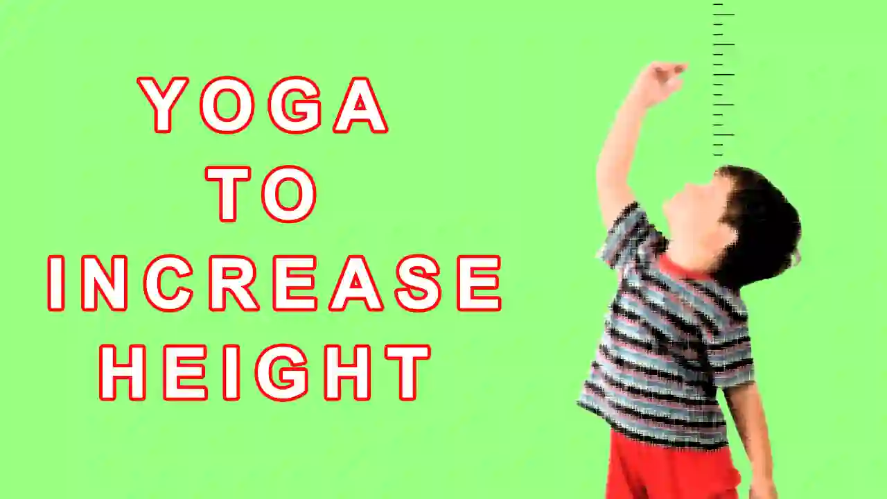 Yoga Poses to increase height